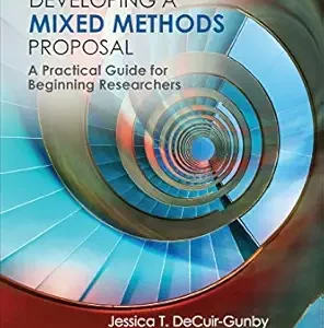 Developing a Mixed Methods Proposal A Practical Guide