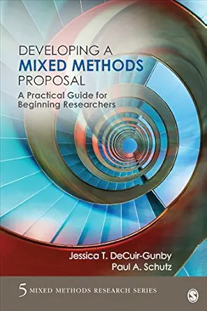 Developing a Mixed Methods Proposal A Practical Guide