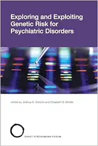 Exploring and Exploiting Genetic Risk for Psychiatric Disorders (Strüngmann Forum Reports) (Original PDF from Publisher)