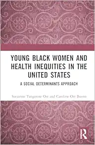 Young Black Women and Health Inequities in the United States (Original PDF from Publisher)