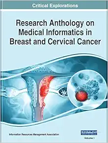 Research Anthology on Medical Informatics in Breast and Cervical Cancer (Original PDF from Publisher)