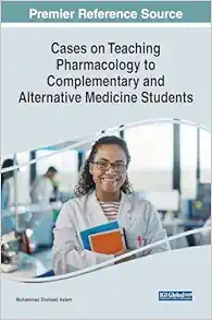 Cases on Teaching Pharmacology to Complementary and Alternative Medicine Students (Original PDF from Publisher)