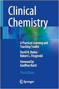 Clinical Chemistry: A Practical Learning and Teaching Toolkit, 3rd Edition (Original PDF from Publisher)