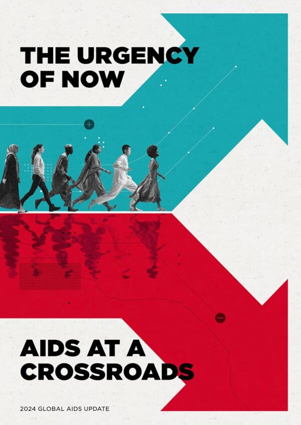 UNAIDS Global AIDS Update 2024: The Urgency of Now: AIDS at a Crossroads (Original PDF from Publisher)